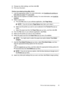 Page 494.Change any other set tings, and then click OK .
5. Print your document.
Perform two-sided printing (Mac OS X)
1. Load the appropriate media. For more information, see 
Guidelines for printing on
both sides of a page and Load media.
2. Make sure the duplexer is installed  correctly. For more information, see 
Install the
duplexer.
3. Select a paper size:
a.From the  File menu in your software application, click  Page Setup.
NOTE:If you do not see a  Page Setup menu item, go to step 4.
b. Make sure the...