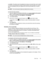 Page 69unavailable. The printer scans the originals into memory and sends them once it is able
to connect to the receiving fax machine. After the printer scans the pages into memory,
you can immediately remove the originals from the document feeder tray or scanner
glass.
NOTE: You can only send a black-and-white fax from memory.
To send a fax from memory
1.Load your originals. For additional information, see 
Load an original on the scanner
glass or Load an original in the automatic document feeder (ADF).
2....