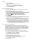 Page 70To cancel a scheduled fax
1.Touch the  Send Fax Later  message on the display.
– OR –
Touch  Fax, and then select Fax Options  or Fax Settings .
2. Touch  Cancel Scheduled Fax .
Send a fax to multiple recipients
You can send a fax to multiple recipients  at once by grouping individual speed dial
entries into group speed dial entries.
To send a fax to multiple re cipients using group speed dial
1. Load your originals. For additional information, see 
Load an original on the scanner
glass or Load an...