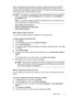 Page 75When an incoming fax call is received, the printer compares the number to the list of
junk fax numbers to determine if the call should be blocked. If the number matches
a number in the blocked fax numbers list, the fax is not printed. (The maximum number
of fax numbers you can  block varies by model.)
NOTE:This feature is not supported in all countries/regions. If it is not supported
in your country/region,  Junk Fax Blocker does not appear in the  Fax Options or
Fax Settings  menu.
NOTE:If no phone...