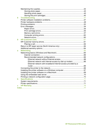 Page 6Maintaining the supplies.......................................................................................44
Storing photo paper.......................................................................................45
Handling photo paper....................................................................................45
Storing the print cartridges............................................................................45
8 Troubleshooting...