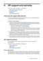 Page 629 HP support and warranty
This section contains information on the following:
•
Check the HP support Web site first
•
HP support by phone
•
HP Warranty
•
Additional warranty options
Check the HP support Web site first
Check the documentation that came with the printer. If you do not find the information
you need, check out the HP support Web site.
To check for online support
1.Visit the HP online support Web site at 
www.hp.com/support. HP online support is
available to all HP customers. It is the...