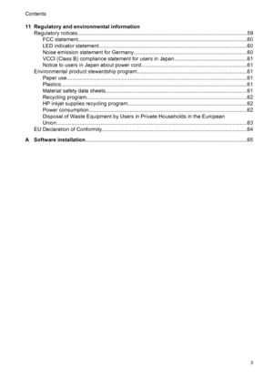 Page 511 Regulatory and environmental information
Regulatory notices....................................................................................................................59
FCC statement....................................................................................................................60
LED indicator statement.....................................................................................................60
Noise emission statement for...