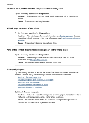 Page 48Could not save photos from the computer to the memory card
Try the following solution for this problem.
Solution:If the memory card has a lock switch, make sure it is in the unlocked
position.
Cause:The memory card may be locked.
A blank page came out of the printer
Try the following solution for this problem.
Solution:Print a test page. For more information, see 
Print a test page. Replace
the print cartridge if necessary. For more information, see 
Insert or replace the print
cartridge.
Cause:The print...