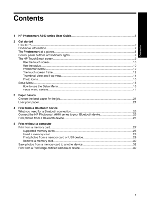 Page 3Contents
1 HP Photosmart A640 series User Guide................................................................................5
2 Get started How do I?...................................................................................................................... ..............7
Find more information.......................................................................................................... .......7
The  Photosmart  at a...