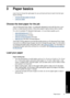 Page 233 Paper basics
Learn how to choose the right paper for your print job and how to load it into the input
tray for printing.
•
Choose the best paper for the job
•
Load your paper
Choose the best paper for the job
Use HP Advanced Photo Paper. It is especially designed to work with the inks in your
printer to create beautiful photos. Other photo papers might produce inferior results.
For a list of available HP-designed inkjet paper, or to purchase supplies, go to:
•
www.hpshopping.com (U.S.)
•...