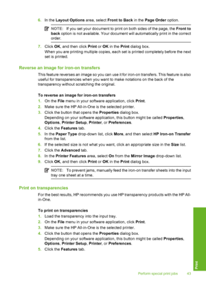 Page 46
6.In the  Layout Options  area, select Front to Back  in the Page Order  option.
NOTE:If you set your document to print on both sides of the page, the  Front to
back  option is not available. Your document will automatically print in the correct
order.
7. Click  OK, and then click  Print or OK  in the  Print dialog box.
When you are printing multiple copies, each set is printed completely before the next
set is printed.
Reverse an image for iron-on transfers
This feature reverses an image so you can use...