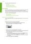 Page 53
This section contains the following topics:
•
Print photos
•
Save photos to your computer
•
Edit photos using your computer
•
Share photos with friends and relatives
Print photos
The HP All-in-One enables you to print one borderless or bordered photo per page directly
from your memory card, without first having to transfer the files to a computer.
The HP All-in-One is set to detect the type and size of paper you are using automatically.
This section contains the following topics:
•
Print 10 x 15 cm (4 x...