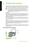 Page 51HP All-in-One overview
Use the HP All-in-One to quickly and easily accomplish ta sks such as making a copy,
scanning documents, or printing photos from a memory card. You can access many
HP All-in-One functions directly from the control panel, without turning on your computer.
Note This guide introduces basic operations and troubleshooting, as well as
providing information for contacting HP support and ordering supplies.
The onscreen Help details the full range of features and functions, including use...