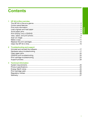 Page 3
Contents
1 HP All-in-One overviewThe HP All-in-One at a glance.................................................................................................. ..2
Control panel features......................................................................................................... .......3
Find more information.......................................................................................................... .......5
Load originals and  load...