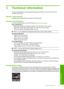 Page 27
3 Technical information
The technical specifications and international regulatory information for the HP All-in-One are
provided in this section.
System requirements
Software system requirements are located in the Readme file.
Product specifications
For product specifications, go  to the HP Web site at www.hp.com/support.
Paper specifications
• Main input tray capacity: Plain paper s heets: Up to 125 (20 lb./75 gsm. paper)
• Output tray capacity: Plain paper sheets: Up to 50 (20 lb./75 gsm. paper)
•...