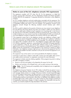 Page 295
Notice to users of the U.S. telephone network: FCC requirements
Notice to users of the U.S. telephone network: FCC requirements
This equipment complies with FCC rules, Part 68. On this equipment is a label that 
contains, among other information, the FCC Registration Number and Ringer Equivalent 
Number (REN) for this equipment. If requested, provide this information to your telephone 
company.
An FCC compliant telephone cord and modular plug is provided with this equipment. This 
equipment is designed...