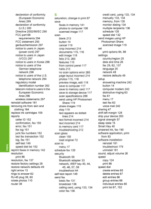 Page 307
declaration of conformity(European Economic
Area) 299
declaration of conformity (U.S.) 300
Directive 2002/95/EC 290
FCC part 68 requirements 294
FCC statement 293
geräuschemission 297
notice to users in Japan (power cord) 297
notice to users in Japan (VCCI) 297
notice to users in Korea 296
notice to users of the German telephone
network 296
notice to users of the U.S. telephone network 294
regulatory model identification number 292
telecom notice to users in the European Economic
Area 296
wireless...