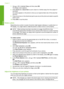 Page 111
7.Use  or  to highlight  Crop, and then press  OK.
The  Crop  screen appears.
8. Press  Zoom In  or Zoom Out  to zoom closer to or farther away from the subject of
the photo.
An outline appears on the photo to show you an approximate view of the area that
will print.
9. Press the arrows on the directional pad to pan around the photo and select a specific
area to print.
10. Press  OK to crop the photo.
Rotate a photo
Depending how a photo is saved, the photo might appear sideways or upside down on
the...