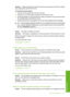 Page 208
Solution:Make sure the layout of the document you are trying to print fits on a paper
size supported by the HP All-in-One.
To preview the print layout
1. Load the correct paper size into the input tray.
2. Preview your print job before sending it to the HP All-in-One.
3. Check the graphics in the document to make sure that the current size fits within
the printable area of the HP All-in-One.
4. Cancel the print job if the graphics do not fit in the printable area of the page.
TIP: Some software...