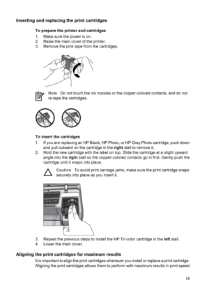 Page 16Using a Bluetooth camera
If you have a digital camera with Bluetooth wireless technology, you can purchase the
optional HP Bluetooth wireless printer adapter and print from a camera using a Bluetooth
wireless connection.
To print photos from a Bluetooth camera
1. Load photo paper in the printer. For information, see Load paper.
2. Insert the HP Bluetooth wireless printer adapter into the camera port on the front of
the printer.
The light on the adapter will flash when the adapter is ready to receive...