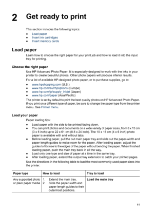 Page 14passkey. High requires users of other devices with Bluetooth wireless
technology to enter the printer passkey.
–Reset Bluetooth options: Select to reset all items in the Bluetooth menu to
their default values.
●Help Menu: Use the help menu for instructions about using the printer.
–Cartridges: Select to see an animation of how to install an ink cartridge.
–Main Tray Loading: Select to read main tray paper loading instructions.
–Photo Tray Loading: Select to read photo tray paper loading instructions....