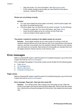 Page 53guides fit close to the edges of the paper. For paper-loading instructions, see
Load your paper.
●If you are using a two-sided printing accessory, try removing it, replacing the
rear access door, and printing again.
●The printer may need to be aligned. For more information, see Aligning the
printer.
Colors are not printing satisfactorily
Solution
●One of the color ink cartridges may be very low on ink, resulting in another color
being substituted during printing. Check the estimated ink levels by...