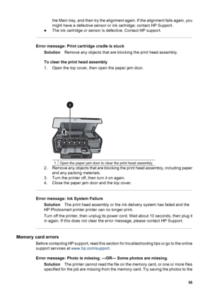 Page 58NoteText and photo quality will differ from those printed when using all ink
cartridges. If the empty ink cartridge(s) are not replaced soon, all printing will
stop.
For more information on replacing ink cartridges, see Insert ink cartridges.
Error message: Cannot print
SolutionThe indicated ink cartridge(s) are out of ink.
Replace the indicated ink cartridge(s) immediately so that you can resume printing.
The HP Photosmart printer printer cannot continue printing until the indicated ink
cartridge(s) are...