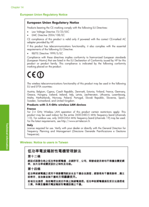 Page 183
European Union Regulatory Notice
European Union Regulatory Notice
Products bearing the CE marking comply with the following EU Directives:  
 Low Voltage Directive 73/23/EEC  
  EMC Directive 2004/108/EC
CE compliance of this product is valid only if powered with the correct CE-marked AC 
adapter provided by HP. 
If this product has telecommunications functio nality, it also complies with the essential 
requirements of the following EU Directive:
  R&TTE Directive 1999/5/EC
Compliance with these...