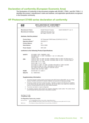 Page 184
Declaration of conformity (European Economic Area)
The Declaration of Conformity in this docum ent complies with ISO/IEC 17050-1 and EN 17050-1. It
identifies the product, manufacturer’s name and addr ess, and applicable specifications recognized
in the European community.
HP Photosmart D7400 series  declaration of conformity
DECLARATION OF CONFORMITY according to ISO/IEC 17050-1 and EN 17050-1  Manufacturers Name: Hewlett-Packard Company  DoC#: SDGOB-0711-rel.1.0 
Manufacturers Address:  16399 West...