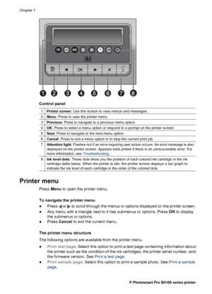 Page 11Control panel
1Printer screen: Use this screen to view menus and messages.
2Menu: Press to view the printer menu.
3Previous: Press to navigate to a previous menu option.
4OK: Press to select a menu option or respond to a prompt on the printer screen.
5Next: Press to navigate to the next menu option.
6Cancel: Press to exit a menu option or to stop the current print job.
7Attention light: Flashes red if an error requiring user action occurs. An error message is also
displayed on the printer screen. Appears...