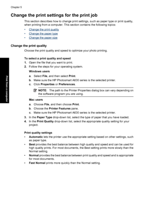 Page 54Change the print settings for the print job
This section describes how to change print settings, such as paper type or print quality,
when printing from a computer. This section contains the following topics:
•
Change the print quality
•
Change the paper type
•
Change the paper size
Change the print quality
Choose the print quality and speed to optimize your photo printing.
To select a print quality and speed
1.Open the file that you want to print.
2.Follow the steps for your operating system.
Windows...