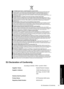 Page 95EU Declaration of Conformity
According to ISO/IEC 17050-1 and EN 17050-1
Suppliers’ Name:Hewlett-Packard Company
Supplier’s Address:16399 West Bernardo Drive
San Diego, CA 92127-1899
USA
Declares that the product:
Product Name:HP Photosmart A630 series
Regulatory Model Number:SDGOA-0811
EU Declaration of Conformity 93
Regulatory and environmental
information
 