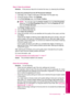 Page 63Step 2: Clean the printhead
Solution:If the previous step did not resolve the issue, try cleaning the printhead.
To clean the printhead from the HP Photosmart Software
1.Load letter, A4, or legal unused plain white paper into the paper tray.
2.In the HP Solution Center, click Settings.
3.In the Print Settings area, click Printer Toolbox.
NOTE:You can also open the Printer Toolbox from the Print Properties
dialog box. In the Print Properties dialog box, click the Features tab, and
then click Printer...