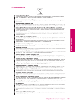 Page 107EU battery directive
European Union Battery Directive
This product contains a battery that is used to maintain data integrity of real time clock or product settings and is designed to last the life of the 
product.  Any attempt to service or replace this battery should be performed by a qualified service technician.
Directive sur les batteries de l'Union Européenne
Ce produit contient une batterie qui permet de maintenir l'intégrité des données pour les paramètres du produit ou l'horloge en...