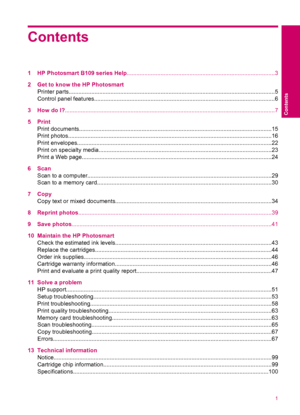 Page 3Contents
1 HP Photosmart B109 series Help............................................................................................3
2 Get to know the HP Photosmart
Printer parts................................................................................................................................5
Control panel features................................................................................................................6
3 How do...