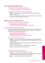 Page 65Print quality troubleshooting
Use this section to solve these print quality problems:
•
Photo printouts are hazy, blurry, or have inaccurate color
Photo printouts are hazy, blurry, or have inaccurate color
Solution:For best photo color quality, do not allow printouts to stack on top of
photos in the paper tray.
Cause:When printouts are stacked on top of a photo before the ink is completely
dry, some color distortion may occur in the photo.
Memory card troubleshooting
Use this section to solve these...