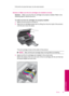 Page 87If this did not solve the issue, try the next solution.
Solution 2: Make sure the ink cartridges are installed correctly
Solution:Make sure all of the ink cartridges are properly installed. Refer to the
following steps to resolve this error.
To make sure the ink cartridges are properly installed
1.Make sure the product is turned on.
2.Open the ink cartridge access door by lifting from the front right of the product,
until the door locks into place.
The print carriage moves to the center of the product....