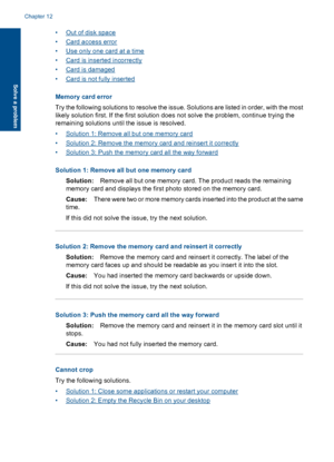 Page 77•Out of disk space
•Card access error
•Use only one card at a time
•Card is inserted incorrectly
•Card is damaged
•Card is not fully inserted
Memory card error
Try the following solutions to resolve the issue. Solutions are listed in order, with the most
likely solution first. If the first solution does not solve the problem, continue trying the
remaining solutions until the issue is resolved.
•Solution 1: Remove all but one memory card
•Solution 2: Remove the memory card and reinsert it correctly...