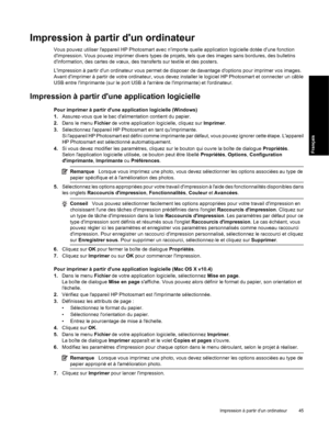 Page 48
Impression à partir dun ordinateur
Vous pouvez utiliser lappareil HP Photosmart avec nimporte quelle application logicielle dotée dune fonction
dimpression. Vous pouvez imprimer divers types de projets, tels que des images sans bordures, des bulletins
dinformation, des cartes de vœux, des  transferts sur textile et des posters.
Limpression à partir dun ordinateur vous permet de di sposer de davantage doptions pour imprimer vos images.
Avant dimprimer à partir de votre ordinat eur, vous devez installer...