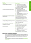 Page 10Light statusWhat it means
The Check Paper light is blinking.●The HP All-in-One is out of paper.
● The HP All-in-One has a paper jam.
● The paper size setting does not match
the paper size detected in the input tray.
For more information, check the computer
screen for an error message.
The Check Print Cartridge light is blinking.● The print cartridge door is open.
● The print cartridges are missing or not
seated correctly.
● The tape was not removed from the print
cartridge.
● The print cartridge is not...