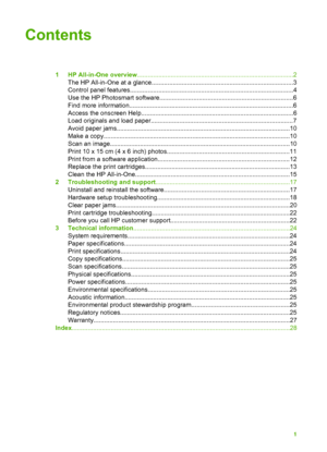 Page 4Contents
1 HP All-in-One overview........................................................................................2
The HP All-in-One at a glance........................... .....................................................3
Control panel features............................................................................................4
Use the HP Photosmart software...........................................................................6
Find more...
