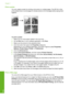 Page 61
Print a poster
You can create a poster by printing a document on multiple pages. The HP All-in-One
prints dotted lines on some pages to indicate where to trim the pages before taping them
together.
To print a poster
1.Make sure you have paper loaded in the input tray.
2. On the  File menu in your software application, click  Print.
3. Make sure the product is  the selected printer.
4. Click the button that opens the  Properties dialog box.
Depending on your software application, this button might be...