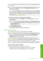 Page 74
TIP:You can also print a self-test report to see if your print cartridges might need to
be replaced.
NOTE: If the print cartridges were used before being installed in the product, or have
been refilled, the estimated ink levels on the  Estimated Ink levels tab may be
inaccurate or unavailable.
NOTE: Ink from the cartridges is used in the printing process in a number of different
ways, including in the initialization process, which prepares the product and cartridges
for printing, and in print head...