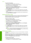 Page 49
To view the print resolution
1.Make sure you have paper loaded in the input tray.
2. On the  File menu in your software application, click  Print.
3. Make sure the product is  the selected printer.
4. Click the button that opens the  Properties dialog box.
Depending on your software application, this button might be called  Properties,
Options , Printer Setup , Printer , or Preferences .
5. Click the  Features  tab.
6. In the  Paper Type  drop-down list, select the type of paper that you have loaded.
7....