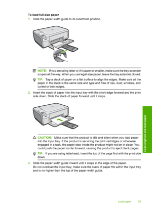 Page 38
To load full-size paper
1.Slide the paper-width guide to its outermost position.
NOTE: If you are using letter or A4 paper or smaller, make sure the tray extender
is open all the way. When you use legal-siz e paper, leave the tray extender closed.
TIP:Tap a stack of paper on a flat surface to align the edges. Make sure all the
paper in the stack is the same size and type and free of rips, dust, wrinkles, and
curled or bent edges.
2. Insert the stack of paper into the input tray with the short edge...