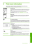 Page 12
3 Find more information
You can access a variety of resources, both printed and onscreen, that provide
information about setting up and using the HP All-in-One.
Start Here guide
The Start Here guide provides instructions for setting up the HP All-in-One and
installing software. Make sure you follow the steps in the Start Here guide in
order.
If you have problems during setup, check the Start Here guide for
troubleshooting information, or see  “
Troubleshooting” on page 99 in this
onscreen Help.
Basics...