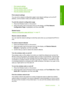 Page 22
•Print network settings
•
Restore network defaults
•
Turn the wireless radio on and off
•
Print the wireless network test
Print network settings
You can print a network configuration page to see network settings such as the IP
address, communication mode, and network name (SSID).
To print the network configuration page
1. Press the Wireless button on the product.
2. Press the button next to the down arrow on the display until  Print Network
Configuration Page  is highlighted, and then press  OK.
Related...