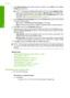 Page 19
8.In the  Basic Options  area, select a high print quality, such as  Best, from the  Print
Quality  drop-down list.
NOTE: To achieve the highest dpi resolution, you can use the  Maximum dpi
setting with supported types of photo paper. If  Maximum dpi is not listed in the
Print quality drop-down list, you can enable it from the  Advanced tab. For more
information, see  “
Print using Maximum dpi” on page 23 .
9.In the  HP Real Life Technologies  area, click the Photo fix drop-down list and select
from the...