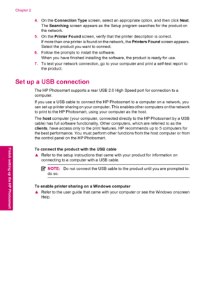 Page 124.On the Connection Type screen, select an appropriate option, and then click Next.
The Searching screen appears as the Setup program searches for the product on
the network.
5.On the Printer Found screen, verify that the printer description is correct.
If more than one printer is found on the network, the Printers Found screen appears.
Select the product you want to connect.
6.Follow the prompts to install the software.
When you have finished installing the software, the product is ready for use.
7.To...