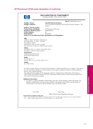 Page 115HP Photosmart C4700 series declaration of conformity
DECLARATION OF CONFORMITYaccording to ISO/IEC 17050-1 and EN 17050-1
 : #   C o D     SNPRH-0803-01 Rev A 
Supplier's Name: Hewlett-Packard Company  
Supplier's Address:  
 
declares, that the product 20, Jia Feng Road Waigaoqiao Free Trade Zone Pudong, ShanghaiÈ PRC 
200131 
 
Product Name and Model:    HP Photosmart C4700 series 
Regulatory Model Number:
 1) SNPRH-0803-01 
Product Options: All 
Radio Module: RSVLD-0707 
Conforms to the...