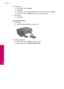 Page 28d. Select photo.
❑Press button next to Select.
❑Press OK.
❑Press button next to 4 x 6 Photo until size changes to 8.5 x 11 Photo.
❑Press button next to Prints to increase number of copies.
e. Print photo.
❑Press OK.
Print passport photos
a. Load paper.
❑Load full-size photo paper in paper tray.
b. Select project type.
❑Press button next to Photo on Home screen.
❑Press button next to Passport Photo Print.
Chapter 6
26 Print
Print
 