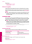 Page 52Related topics
•“
Order ink supplies” on page 50
•“
Ink-backup mode” on page 50
Order ink supplies
To learn which HP supplies work with your product, order supplies online, or create a
printable shopping list, open HP Solution Center, and select the online shopping feature.
Cartridge information and links to online shopping also appear on ink alert messages. In
addition, you can find cartridge information and order online by visiting 
www.hp.com/buy/
supplies.
NOTE:Ordering cartridges online is not...