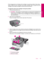 Page 97If the message does not indicate which cartridge is causing the problem, follow these
steps to determine which cartridge is the problem cartridge. After you determine which
cartridge is the problem cartridge, continue with the first solution.
To determine which print cartridge is having the problem
1.Make sure the product is on.
CAUTION:If the product is turned off when you open the print cartridge door to
access the print cartridges, it will not release the cartridges for changing. You
might damage the...