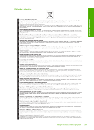 Page 294
EU battery directive
European Union Battery Directive
This product contains a battery that is used to maintain data integrity of real time clock or product settings and is designed to last the life of the 
product.  Any attempt to service or replace this battery should be performed by a qualified service technician.
Directive sur les batteries de l'Union Européenne
Ce produit contient une batterie qui permet de maintenir l'intégrité des données pour les paramètres du produit ou l'horloge en...